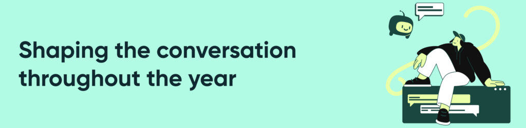In content heading with text Shaping the conversation throughout the year